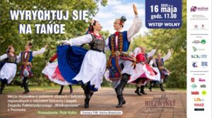 Plakat „Wyrychtuj się na tańce”. 16 maja 2026, godz. 17:00, Muzeum Okręgowe w Koninie. Wstęp wolny. Na zdjęciu tancerze Zespołu Wielkopolanie.