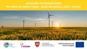 "PS WPR w obiektywie – wieś wczoraj, dziś i jutro"