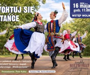 Plakat „Wyrychtuj się na tańce”. 16 maja 2026, godz. 17:00, Muzeum Okręgowe w Koninie. Wstęp wolny. Na zdjęciu tancerze Zespołu Wielkopolanie.