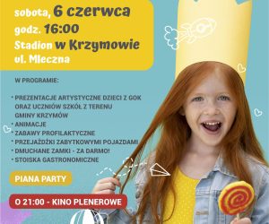 Plakat Gminnego Dnia Dziecka w Krzymowie — 6 czerwca godz. 16:00, Stadion ul. Mleczna; animacje, dmuchańce, piana party, kino plenerowe o 21:00